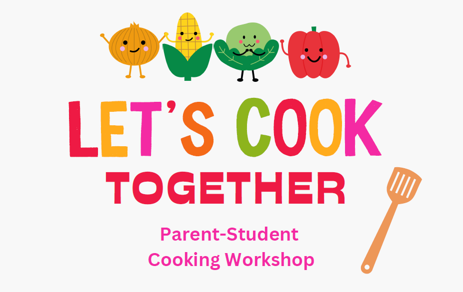 Thumbnail for Let's Cook Together | Parent-Student Cooking Workshop